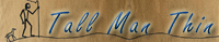 Tall Man Thin